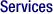 Services